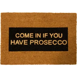 Produkt Rohožka z přírodního kokosového vlákna Artsy Doormats Come In If you Have Prosecco Glitter, 40 x 60 cm